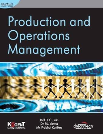 Production and Operations Management eBook : Prof. K.C. Jain, Dr. P.L ...