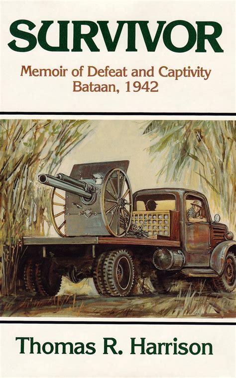 Survivor: Memoir of Defeat and Captivity, Bataan, 1942 eBook : Harrison ...