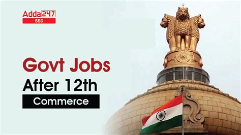 Government Jobs After 12th Commerce, Check Now