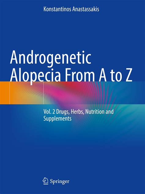 Buy Androgenetic Alopecia From A to Z: Vol. 2 Drugs, Herbs, Nutrition ...