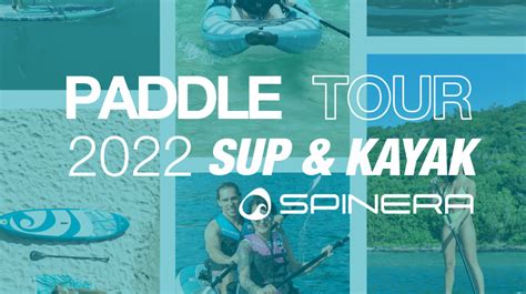 SPINERA Paddle Tour - SUP & Kajak Testing | SPINERA Official Brand Shop