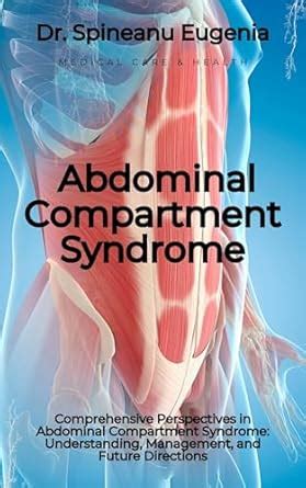 Comprehensive Perspectives in Abdominal Compartment Syndrome ...