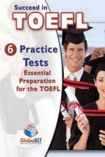 Buy Succeed in TOEFL iBT - Self Study Edition: 6 Practice Tests Book ...