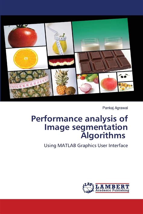 Buy Performance analysis of Image segmentation Algorithms: Using MATLAB ...