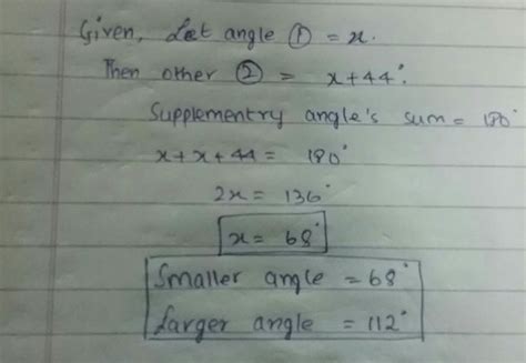 a. among two supplementary angles,the measure of the longer angle is 44 ...