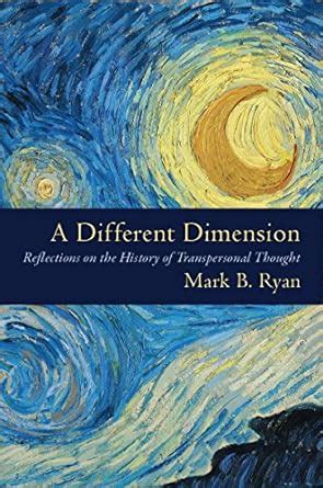 A Different Dimension: Reflections on the History of Transpersonal ...