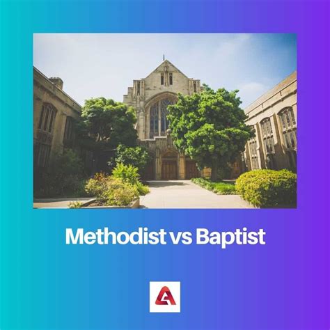 Methodist vs Baptist: Difference and Comparison