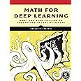 Buy Math for Deep Learning: What You Need to Know to Understand Neural ...