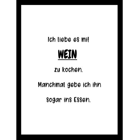 Ich liebe es mit Wein zu kochen - Erinnere Dich
