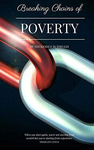 Breaking Chains of Poverty eBook : Buthelezi, Ndukenhle, Griffin ...