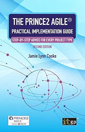 Buy The PRINCE2 Agile(R) Practical Implementation Guide: Step-by-step ...