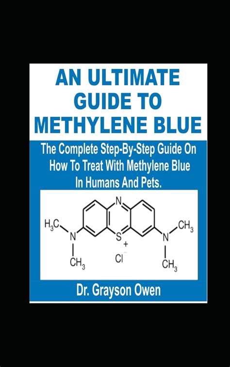 Dr. Grayson Owen AN ULTIMATE GUIDE TO METHYLENE BLUE: The Complete ...