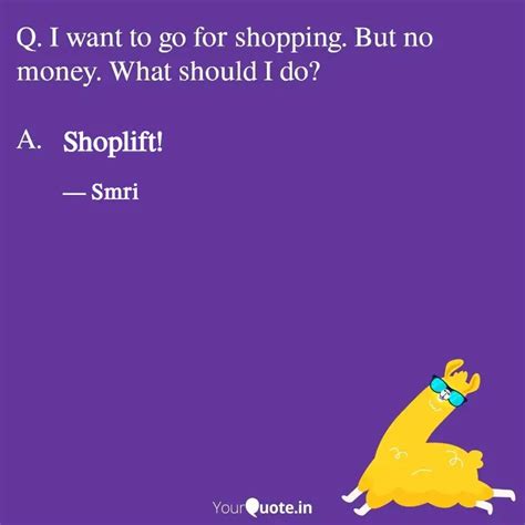 Shoplift! | Quotes & Writings by Smriti Pradhan | YourQuote