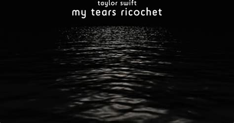 Lirik Lagu Taylor Swift – My Tears Ricochet Terjemahan dan Arti ...