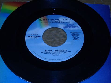 45RPM, MARK CHESNUTT. BUBBA SHOT JUKEBOX / NOT OVER IF I'M NOT OVER YOU ...