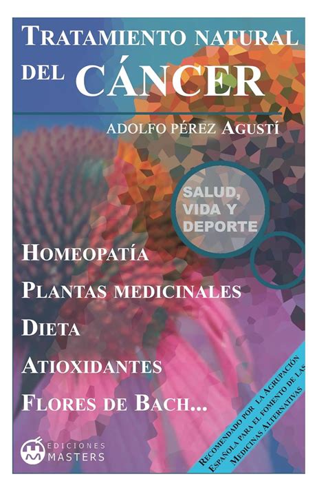 Tratamiento natural del CÁNCER (Spanish Edition) eBook : Agusti, Adolfo ...