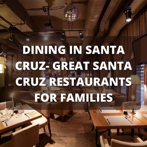 Dining in Santa Cruz- Great Santa Cruz Restaurants for Families