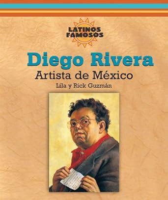 Diego Rivera: Artista De Mexico / Mexican Artist (Latinos Famosos ...