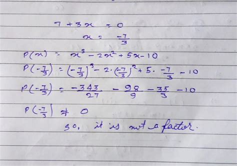 cheack wheather 7+3x is factor of x3-2x2+5x-10 - Brainly.in
