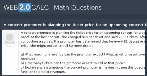 View question - A concert promoter is planning the ticket price for an ...