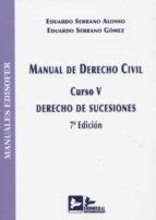 MANUAL DE DERECHO CIVIL. CURSO V. DERECHO DE SUCESIONES | Eduardo ...