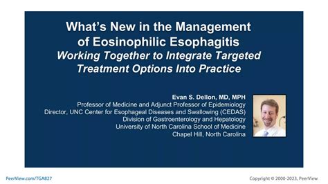 What's New in the Management of Eosinophilic Esophagitis: Working Together to Integrate Targeted ...