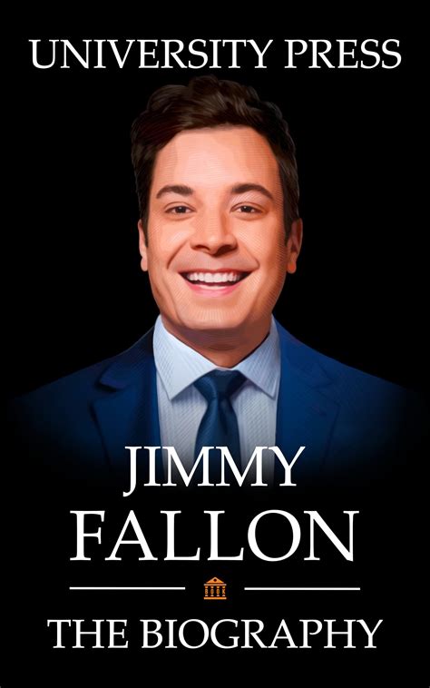 Jimmy Fallon Book: The Biography of Jimmy Fallon by University Press ...