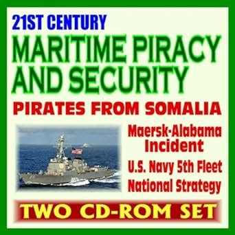 21st Century Maritime Piracy and Security - Pirates from Somalia ...