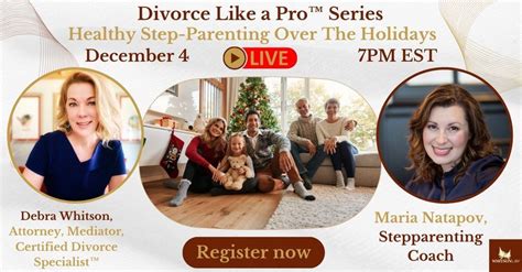 Divorce Like a Pro™ Series: Healthy Step-Parenting Over The Holidays ...