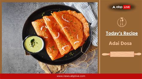 Authentic And Traditional Adai Dosa Recipe