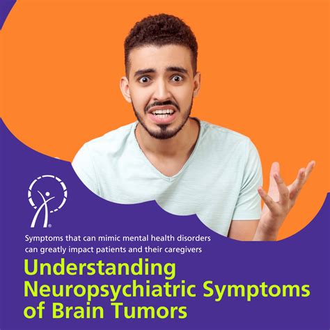 Understanding Neuropsychiatric Symptoms of Brain Tumors - American ...