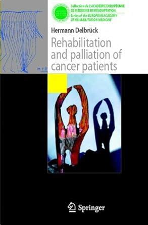 Rehabilitation and palliation of cancer patients: (Patient care ...