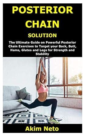 Buy Posterior Chain Solution: The Ultimate Guide on Powerful Posterior ...