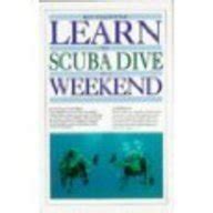 Amazon.in: Buy Learn To Scuba Dive In A Weekend Book Online at Low ...