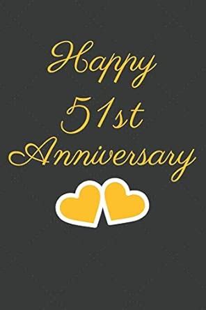Happy 51st Anniversary: 51st Anniversary Gift / Journal / Notebook ...