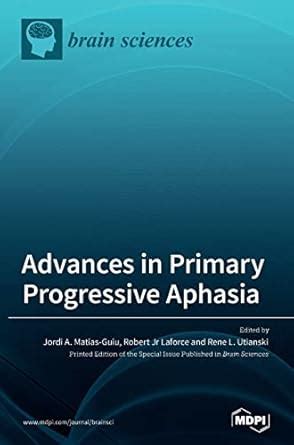 Buy Advances in Primary Progressive Aphasia Book Online at Low Prices ...