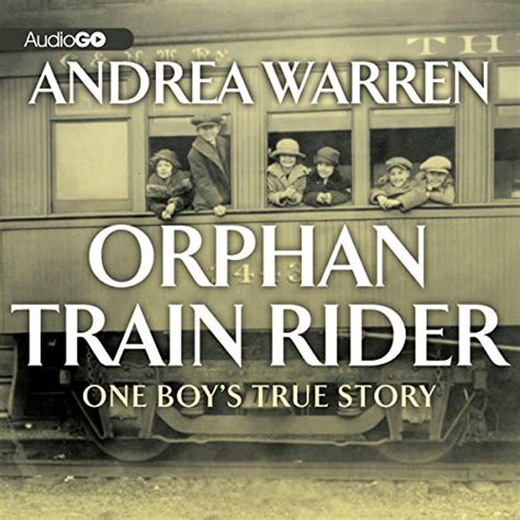 Orphan Train Rider: One Boy's True Story (Audio Download): Andrea ...