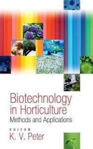 Biotechnology in Horticulture: Methods and Applications: Buy ...