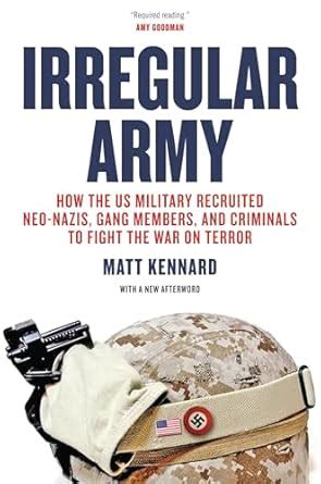 Buy Irregular Army: How the US Military Recruited Neo-Nazis, Gang ...