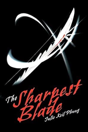 The Sharpest Blade : Phung, Julie: Amazon.in: Books