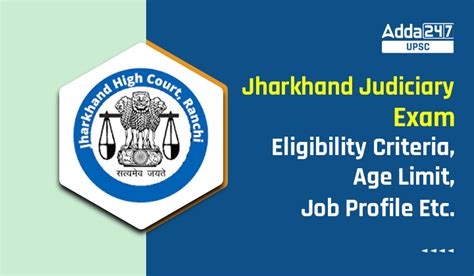 Jharkhand Judiciary Eligibility 2024, Age Limit and Job Profile