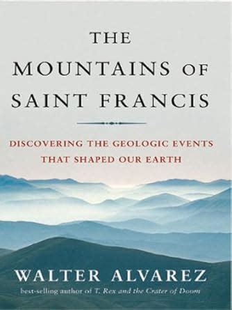 The Mountains of Saint Francis: Discovering the Geologic Events That ...
