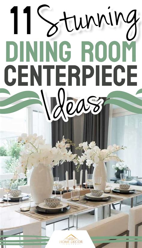 11 Stunning Dining Room Table Centerpiece Ideas | Dining room table ...