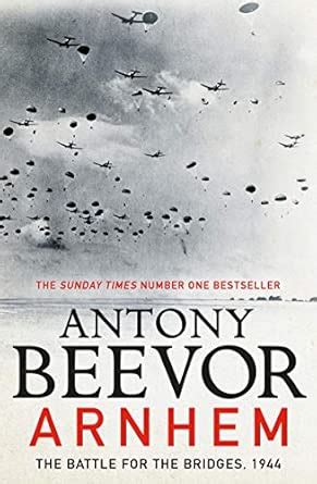 Buy Arnhem: The Battle for the Bridges, 1944: The Sunday Times No 1 ...
