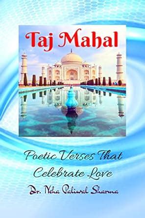 Taj Mahal : Poetic Verses That Celebrate Love eBook : Dr. Neha Paliwal ...