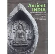 Ancient India- Identities, Boundaries and Cultural Practices Buy Books ...