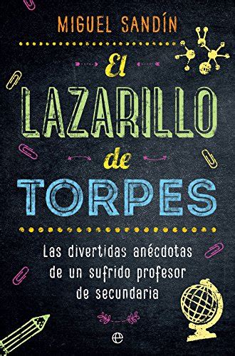 Buy El Lazarillo de Torpes: Las divertidas anécdotas de un sufrido ...