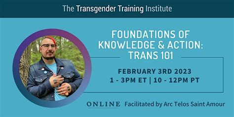 Foundations of Knowledge & Action: Trans 101 Feb 3, 2023 1 - 3 PM ET ...