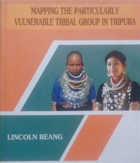 Mapping the Particularly Vulnerable Tribal Group in Tripura (Rs 240 ...