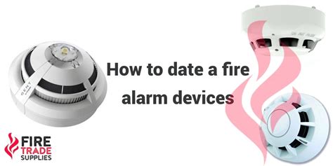 How to Date Fire Alarm Detectors - Complete Guide